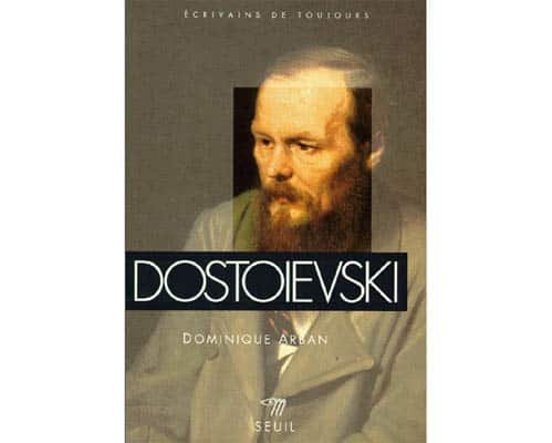 Arban Dominique : Dostoïevski