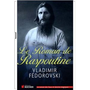 Fédorovski Vladimir : Le Roman de Raspoutine