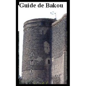Guide de Bakou (Azerbaïdjan)