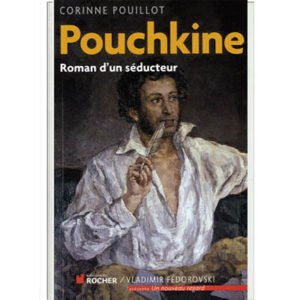 Pouillot Corinne : Pouchkine – Roman d’un séducteur