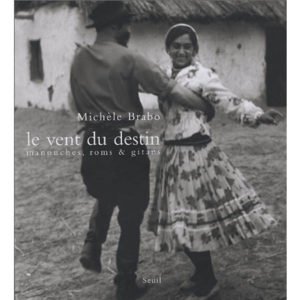 Album : Le vent du destin – Manouches, Roms & Gitans