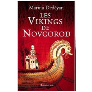 Dedeyan Marine : Les vikings de novgorod