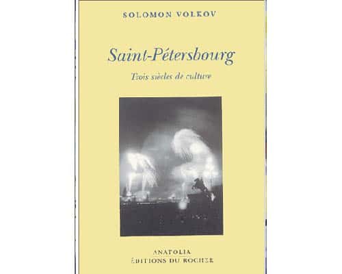 Volkov Solomon : Saint-Pétersbourg. Trois siècles de culture