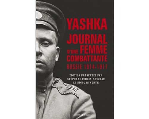 Botchkareva M : Yashka, journal d’une femme combattante – Russie