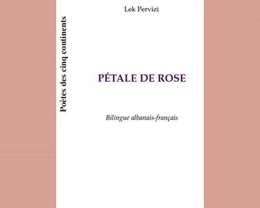 Bilingue français-albanais : Lek Pervizi : PÉTALE DE ROSE (HAR)