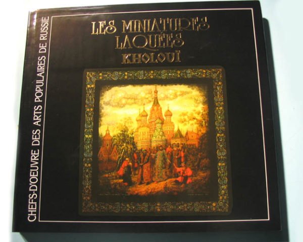 Livre – Album ‘Les miniatures laquées russes KHOLOUI’